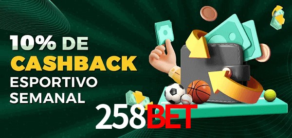 10% de bônus de cashback na 258bet